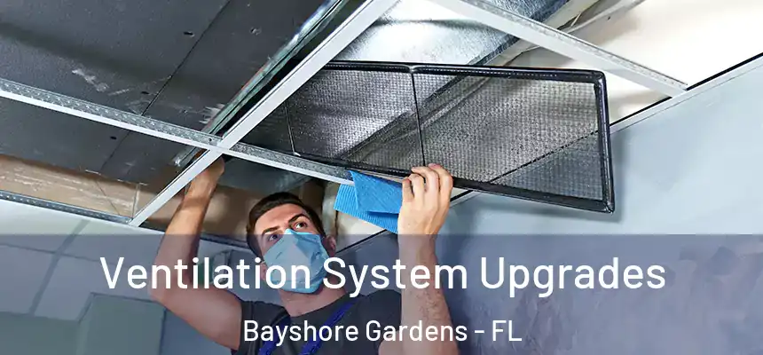  Ventilation System Upgrades Bayshore Gardens - FL